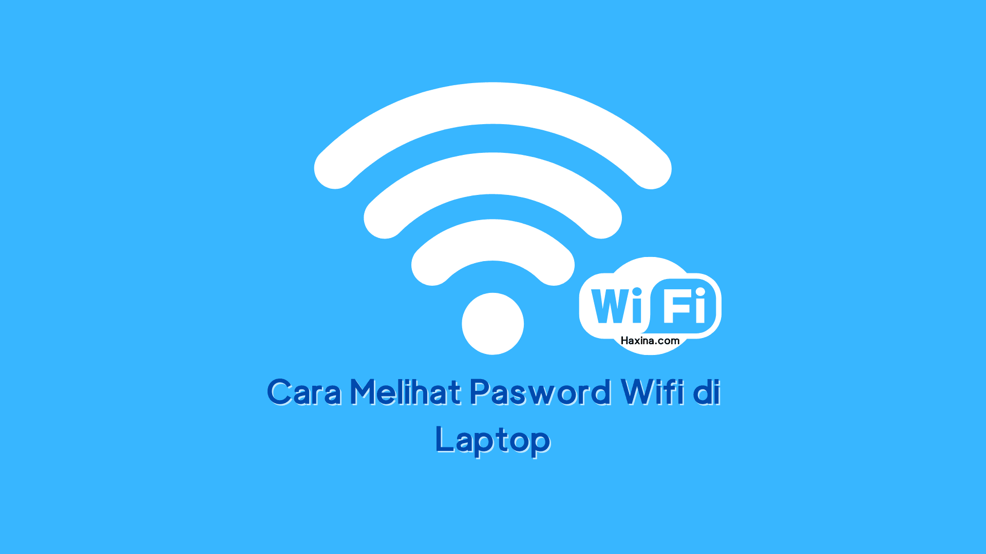 Cara Melihat Pass Wifi di Laptop