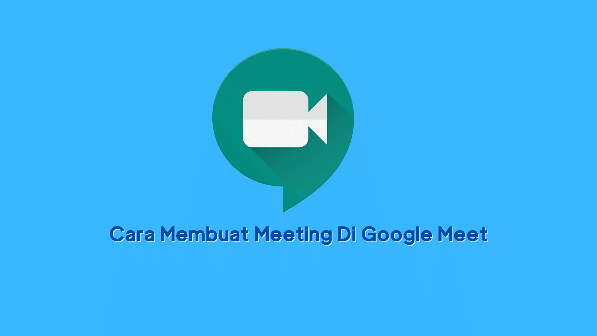 Cara Membuat Meeting Di Google Meet Dengan Mudah Dan Cepat - Haxina