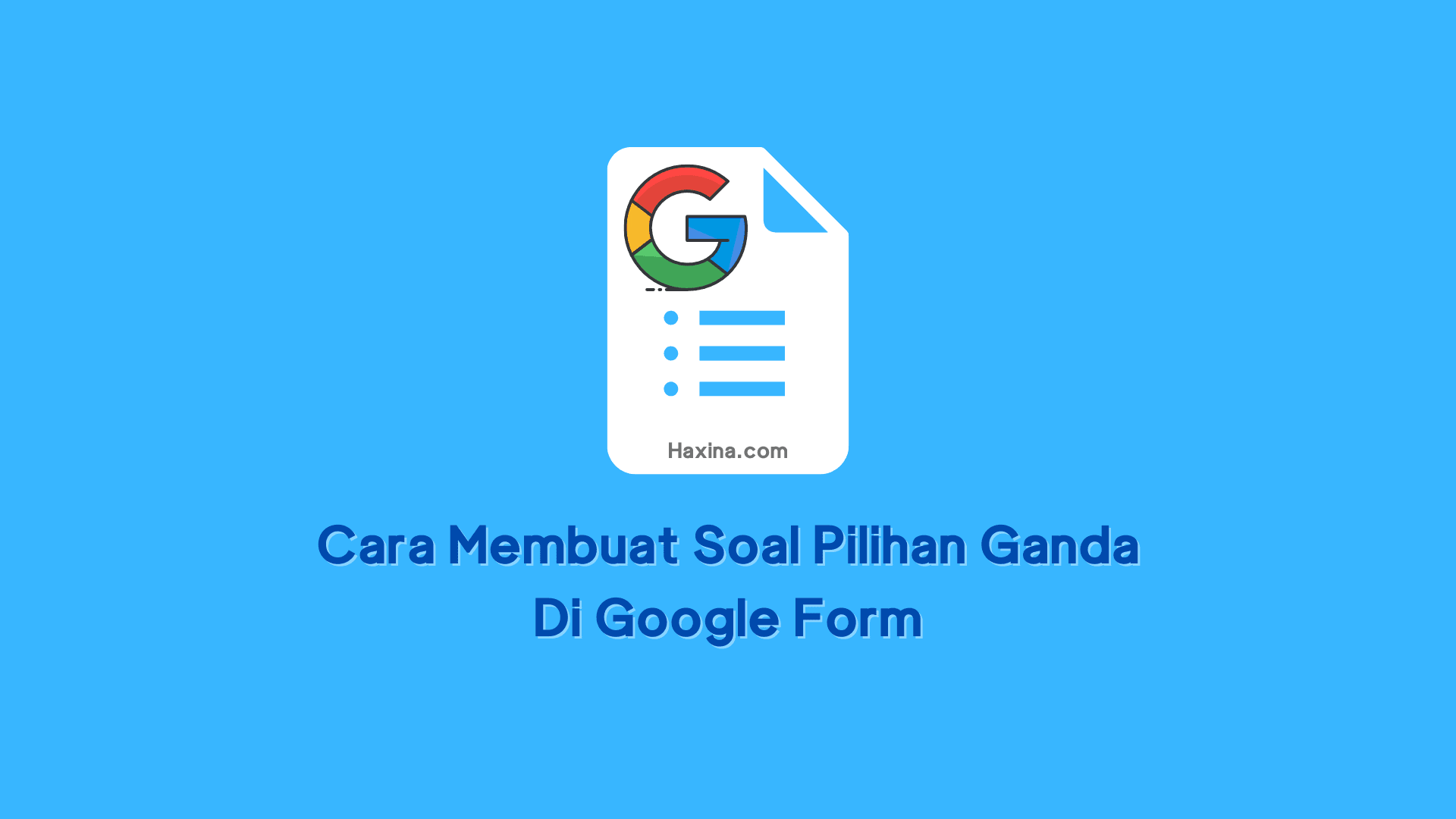 Cara Membuat Soal Pilihan Ganda Di Google Form