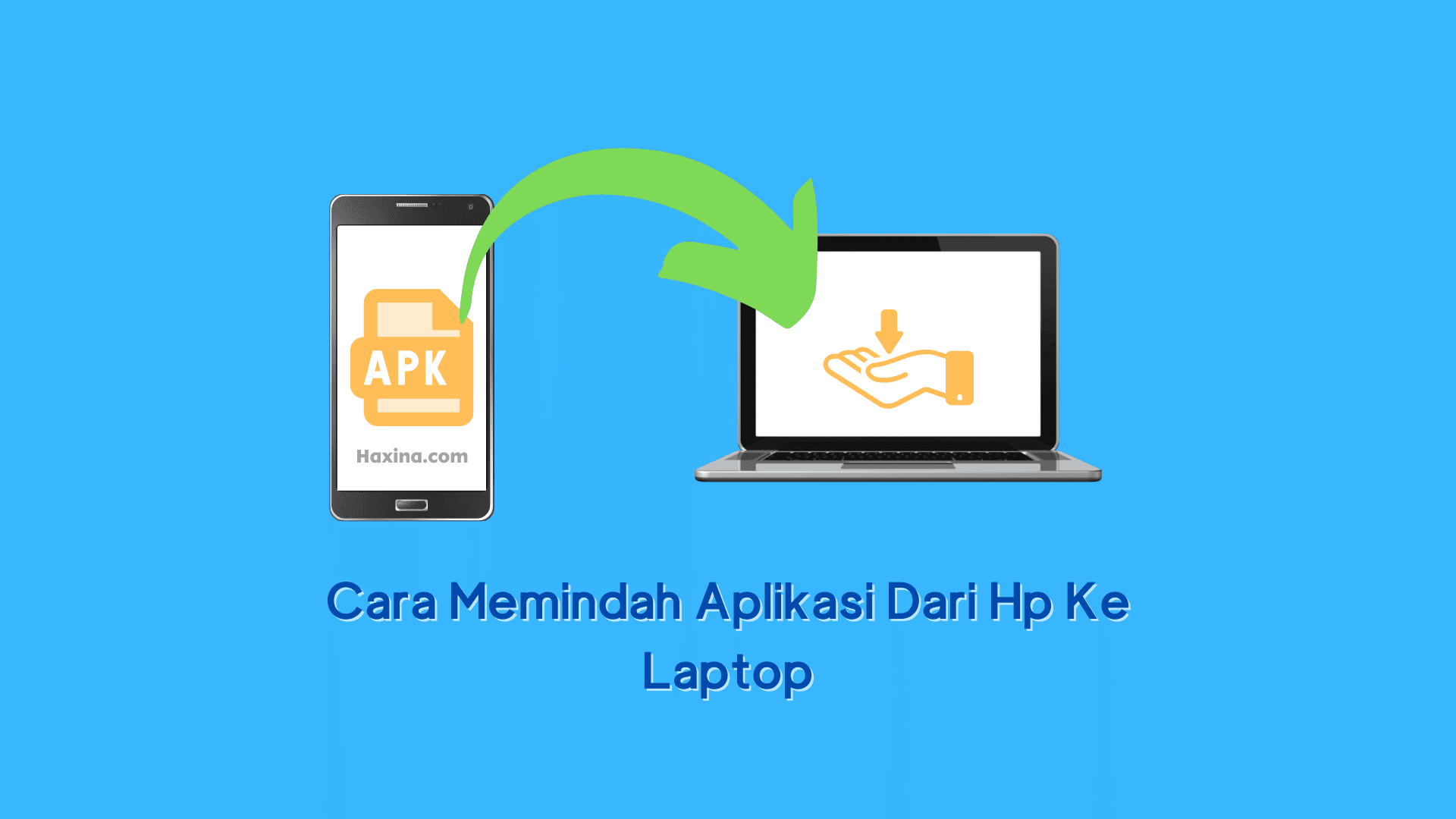 Cara Memindah Aplikasi Dari Hp Ke Laptop