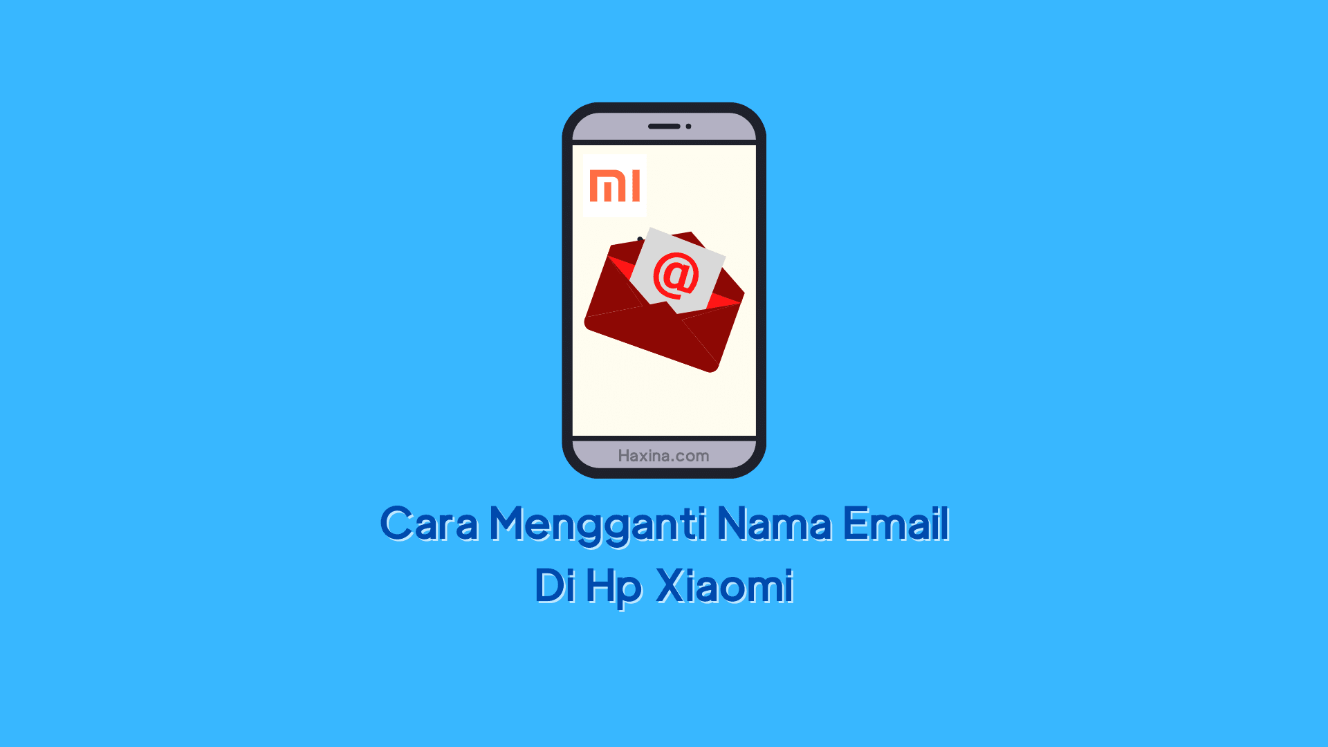 Cara Mengganti Nama Email di HP Xiaomi