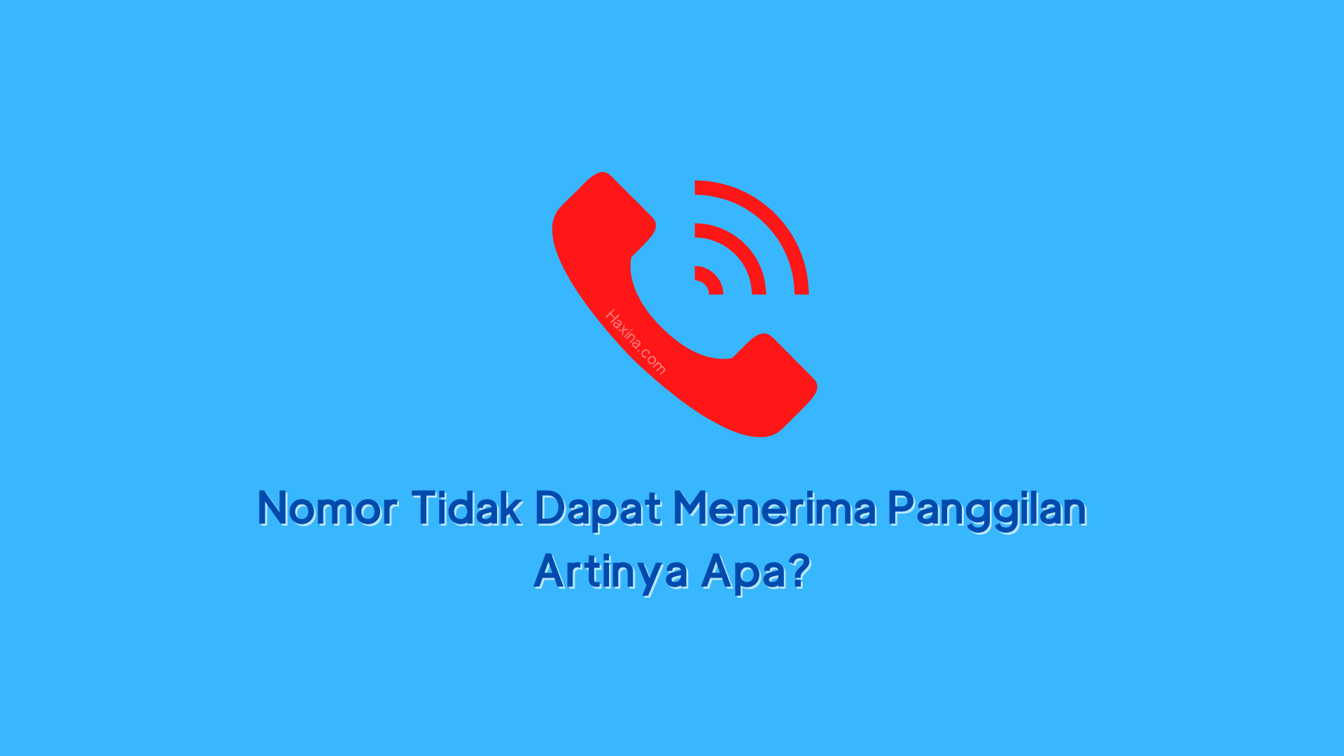 Nomor Tidak Dapat Menerima Panggilan Artinya