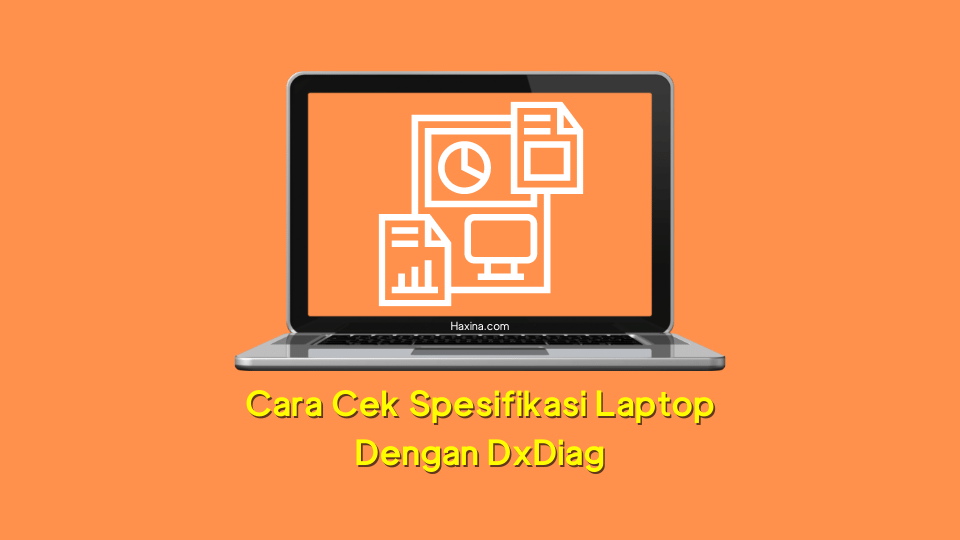 Cara Cek Spesifikasi Laptop