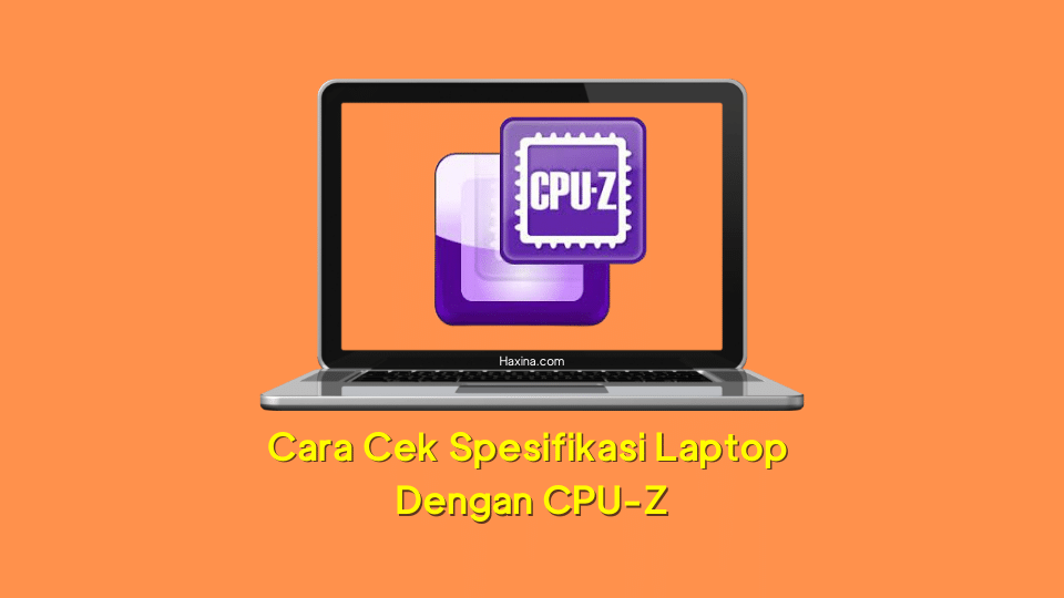 Cara Cek Spesifikasi Laptop