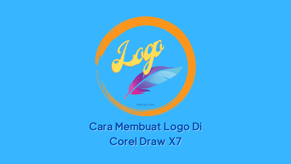 Cara Membuat Logo Di Corel Draw X7