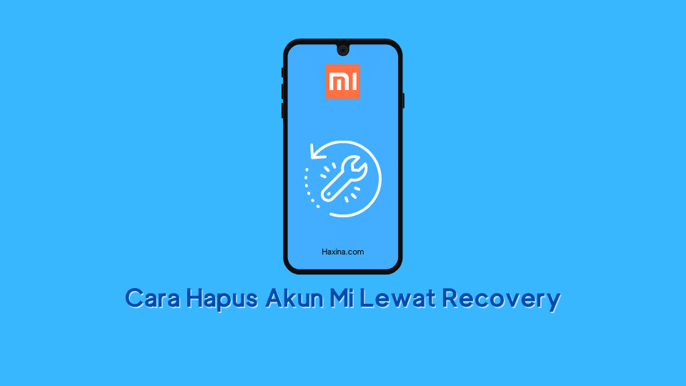 Cara Hapus Akun Mi Lewat Recovery