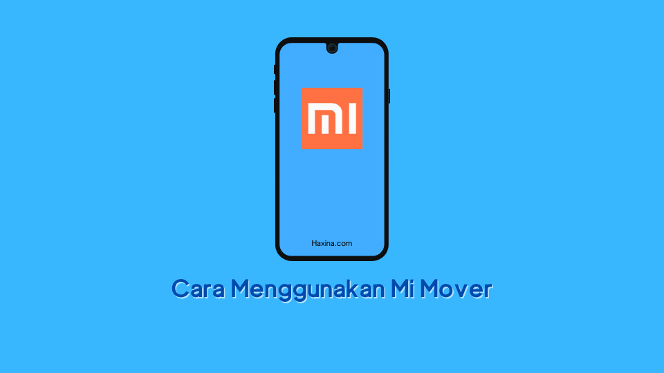 Cara Menggunakan Mi Mover