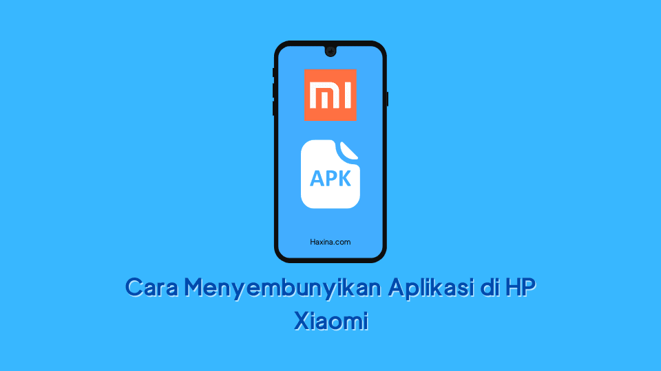 Cara Menyembunyikan Aplikasi di HP Xiaomi