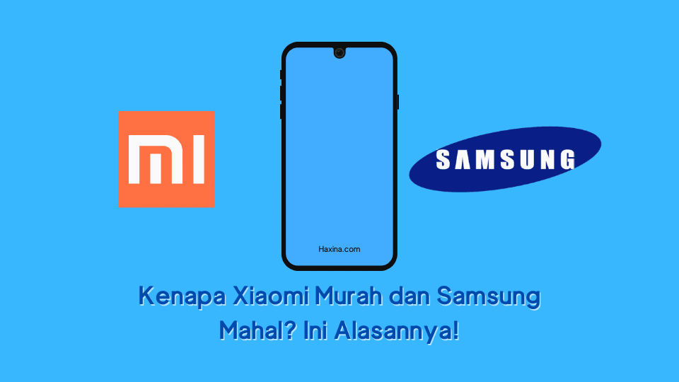 Xiaomi Murah dan Samsung Mahal