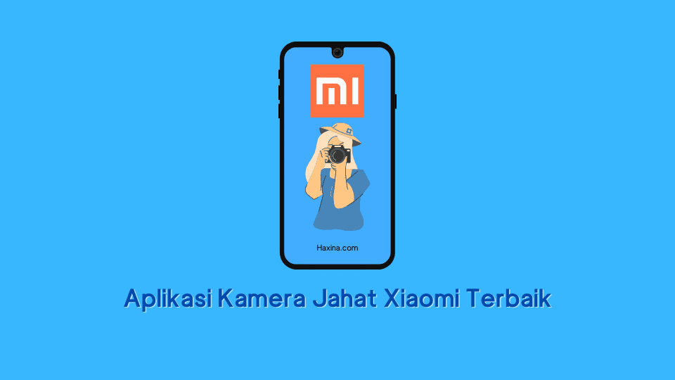 Aplikasi Kamera Jahat Xiaomi Terbaik