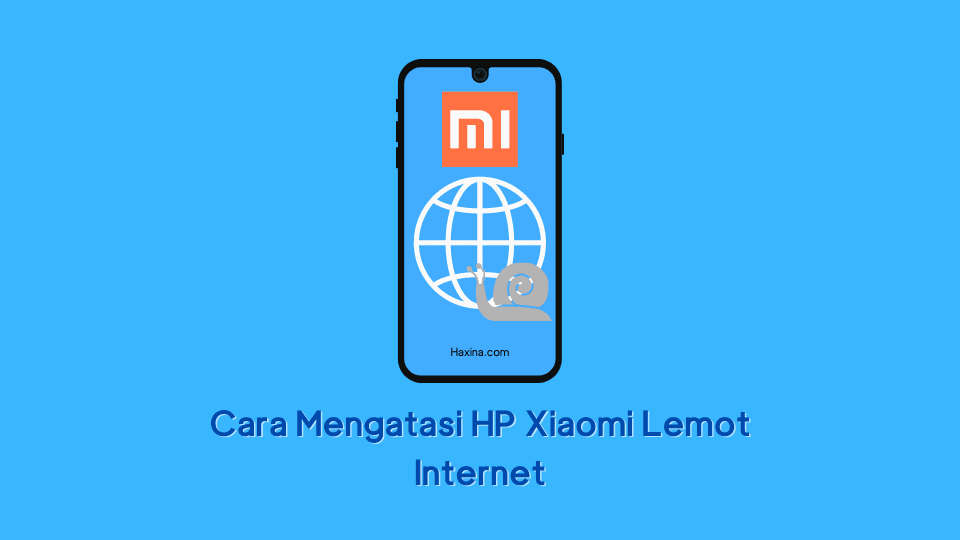 Cara Mengatasi HP Xiaomi Lemot Internet