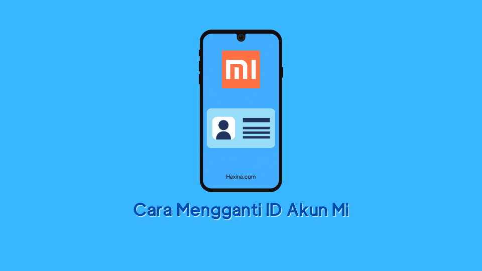 Cara Mengganti ID Akun Mi