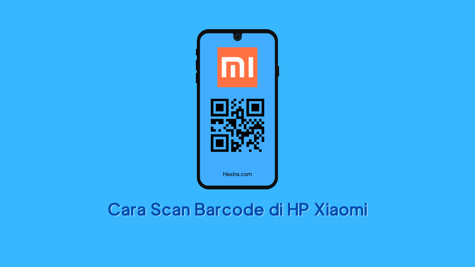 Cara Scan Barcode di HP Xiaomi