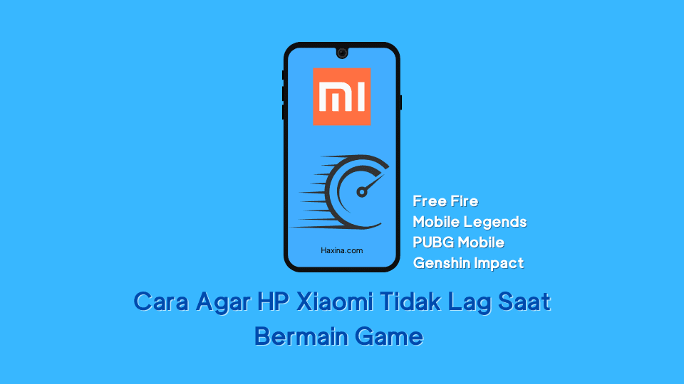 Cara Agar HP Xiaomi Tidak Lag Saat Bermain Game
