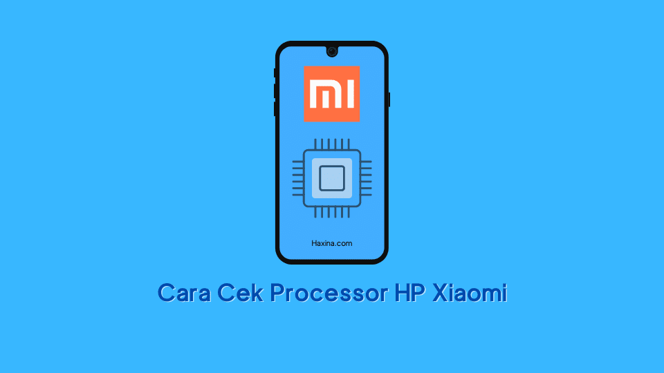 Cara Cek Processor HP Xiaomi
