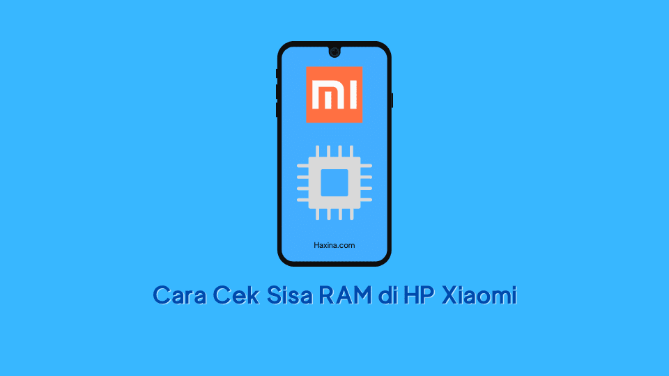 Cara Cek Sisa RAM di HP Xiaomi