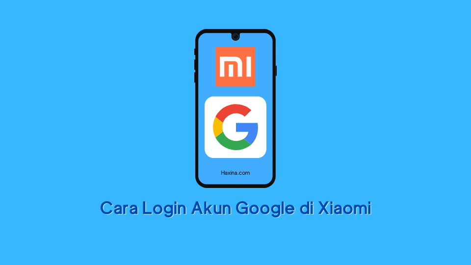 Cara Login Akun Google di Xiaomi