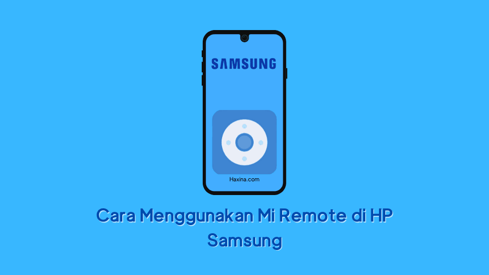 Cara Menggunakan Mi Remote di HP Samsung