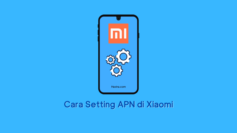 Cara Setting APN di Xiaomi