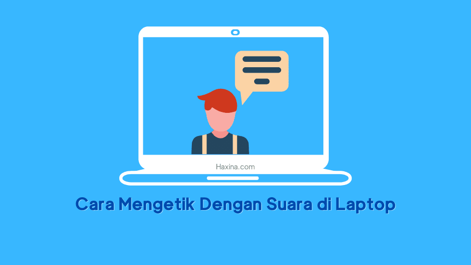 Cara Mengetik Dengan Suara di Laptop