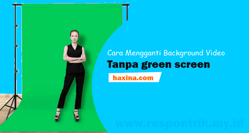 Cara Mengganti Background Video Tanpa green screen
