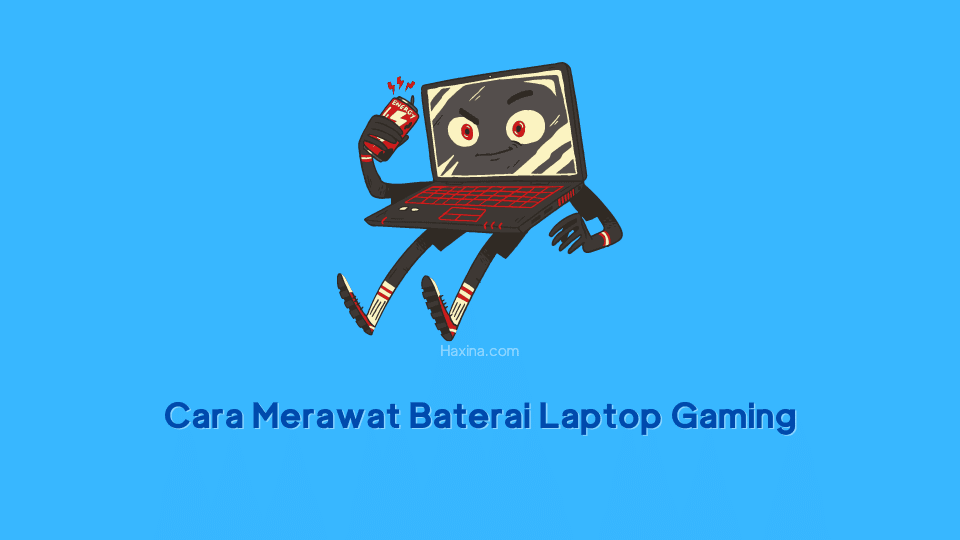 Cara Merawat Baterai Laptop Gaming