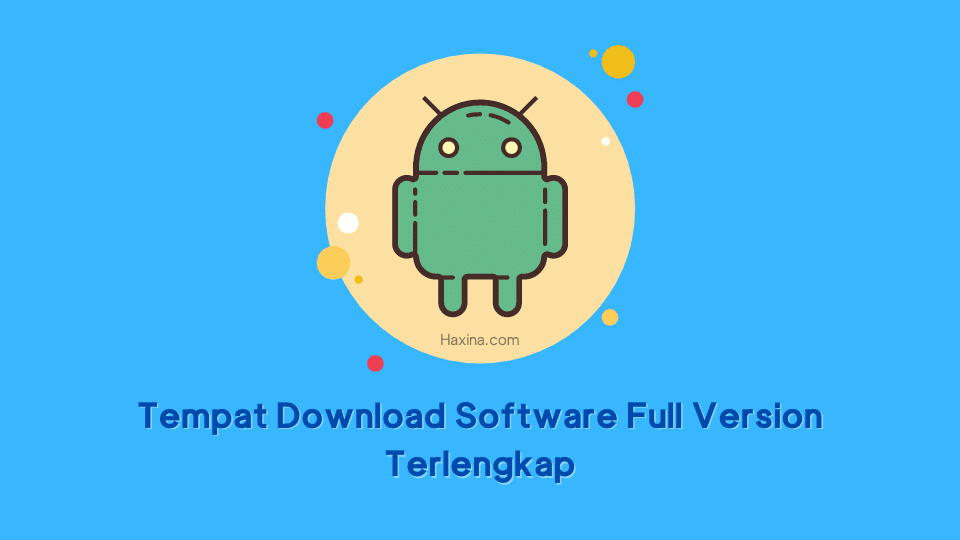 Tempat Download Software Full Version Terlengkap