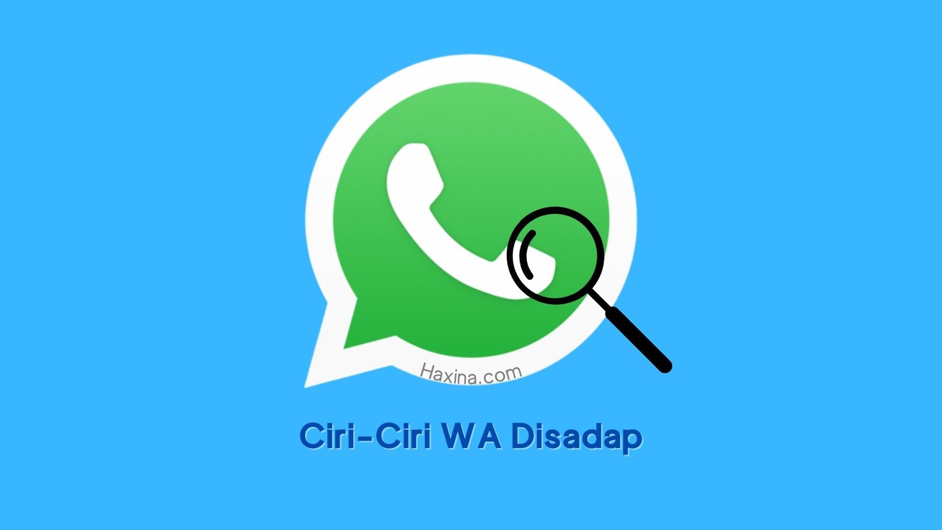 Ciri-Ciri WA Disadap