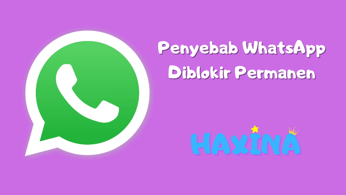 Penyebab WhatsApp Diblokir Permanen