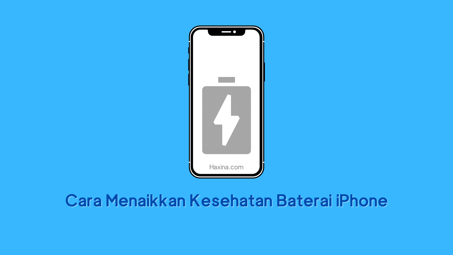 Cara Menaikkan Kesehatan Baterai IPhone - Haxina