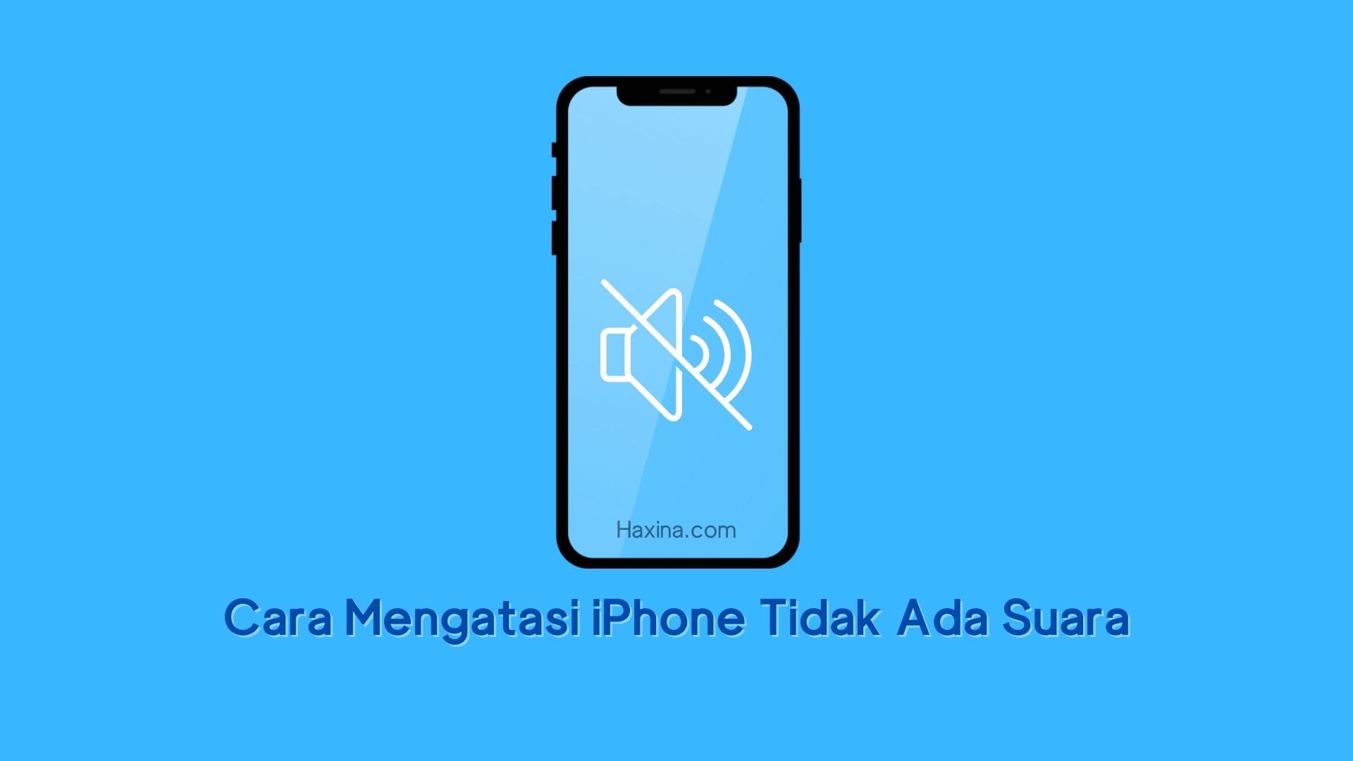 Cara Mengatasi iPhone Tidak Ada Suara