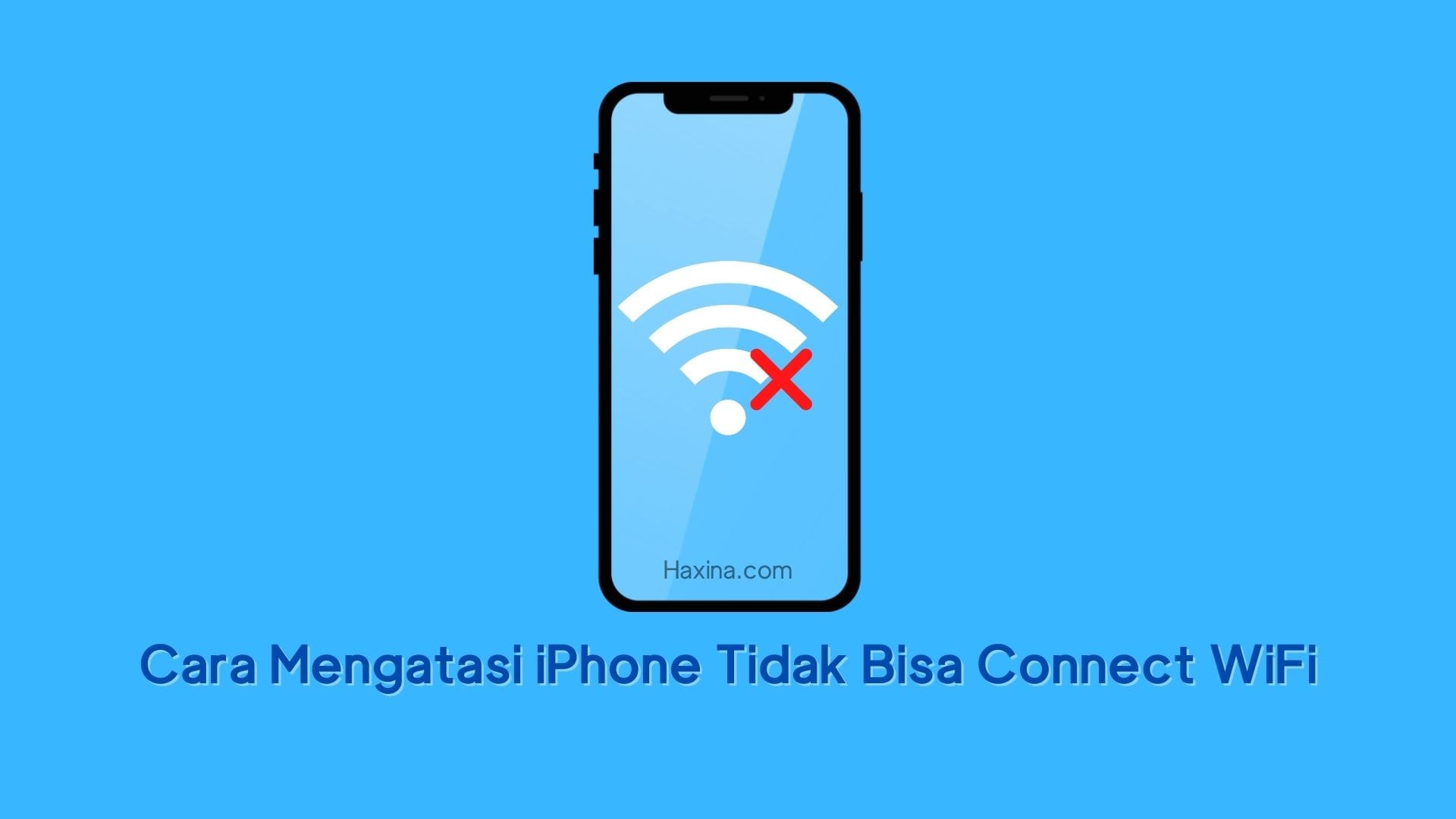 Cara Mengatasi iPhone Tidak Bisa Connect WiFi