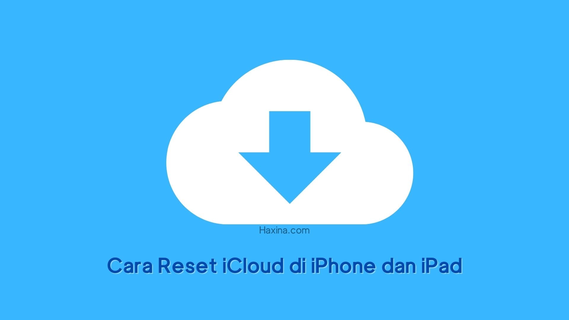Cara Reset iCloud di iPhone dan iPad