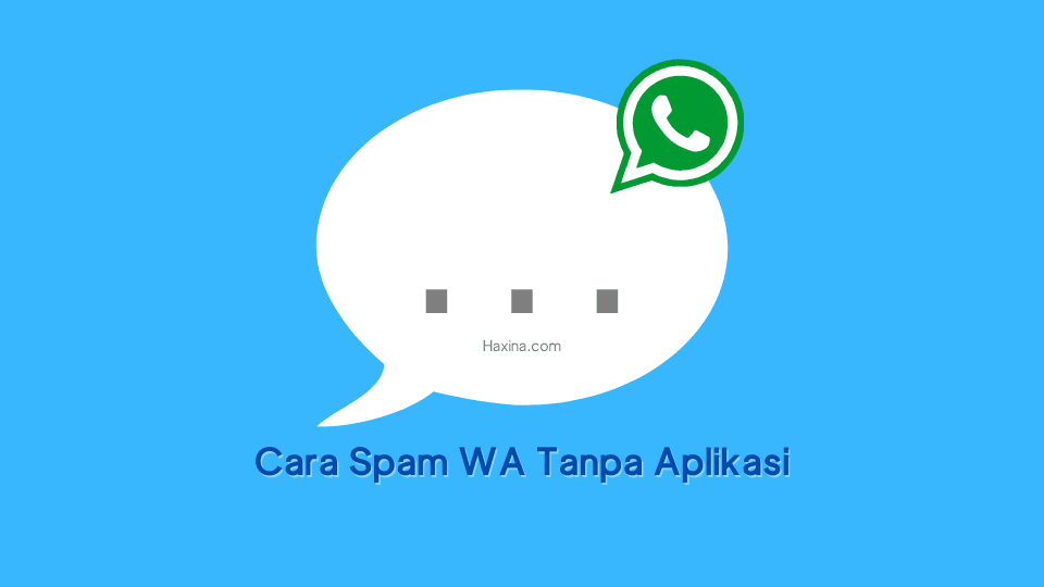 Cara Spam WA Tanpa Aplikasi