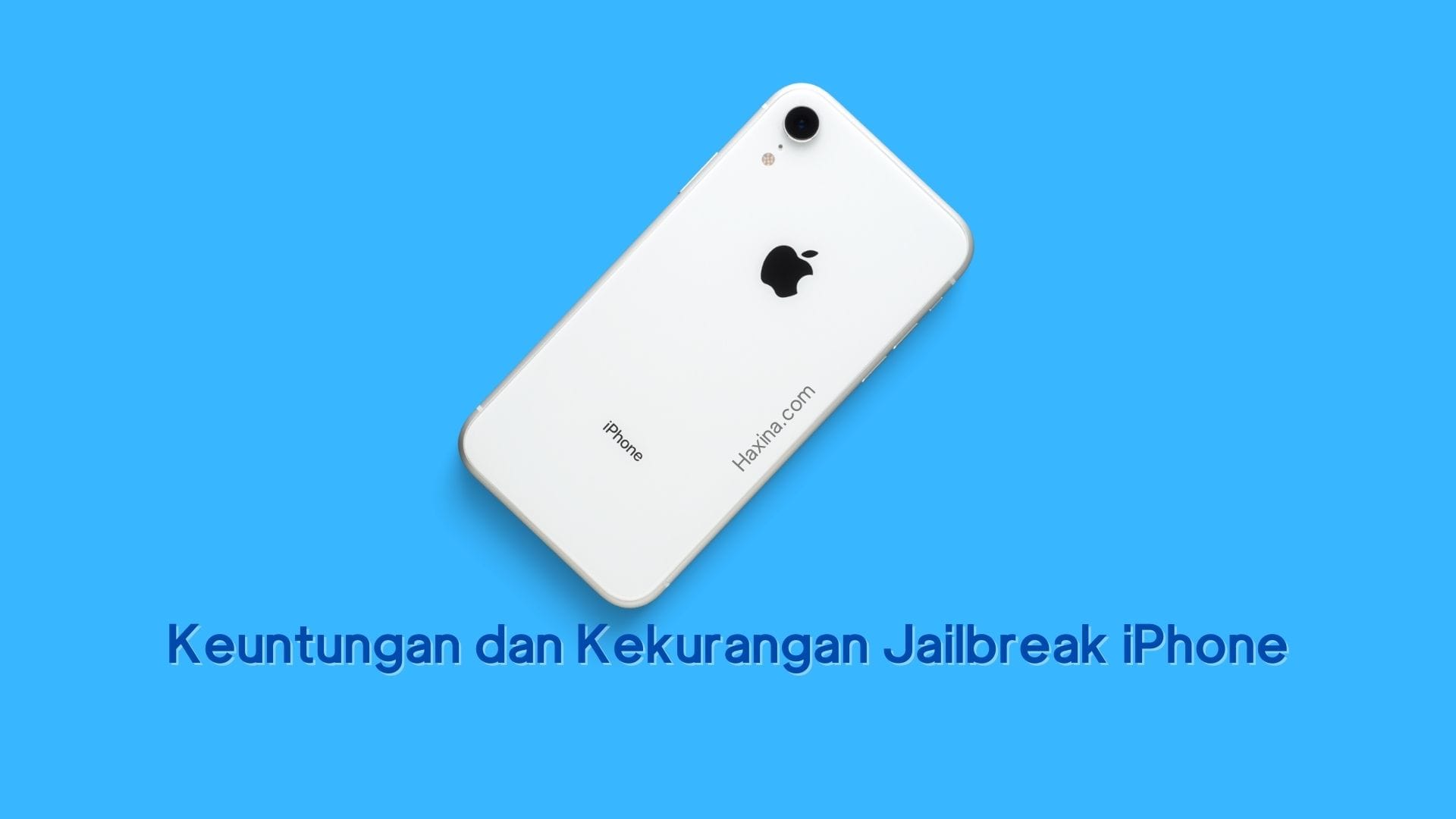 Keuntungan dan Kekurangan Jailbreak iPhone