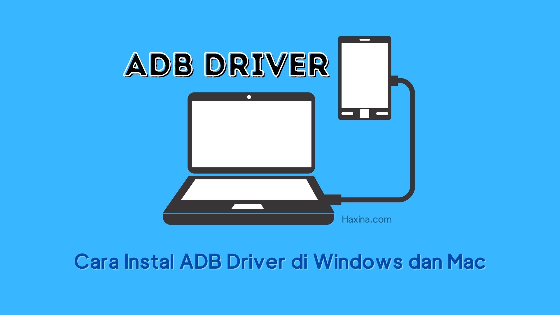 Download Cara Instal Adb Driver Fastboot Di Windows Dan Mac