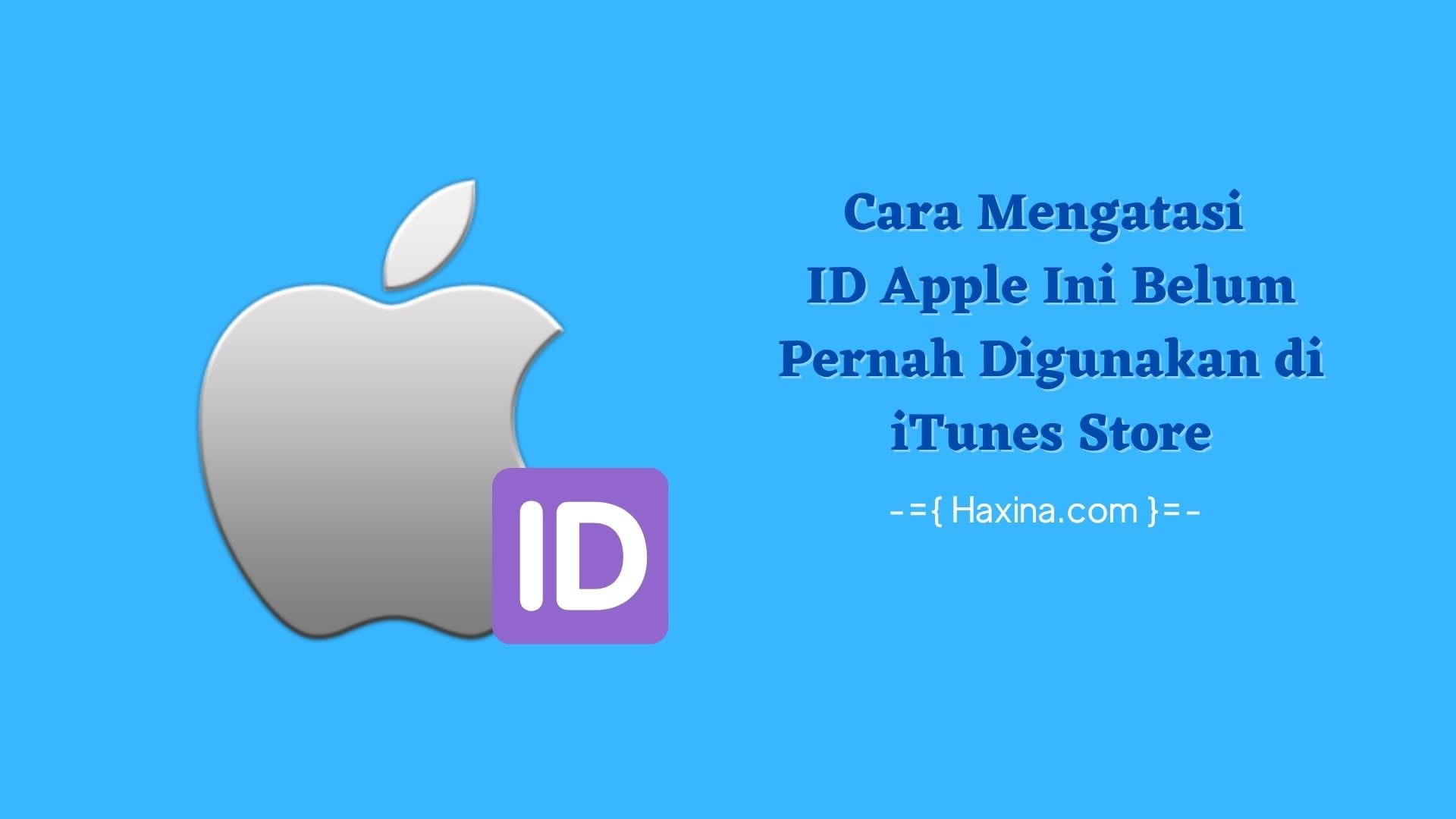 ID Apple Ini Belum Pernah Digunakan di iTunes Store