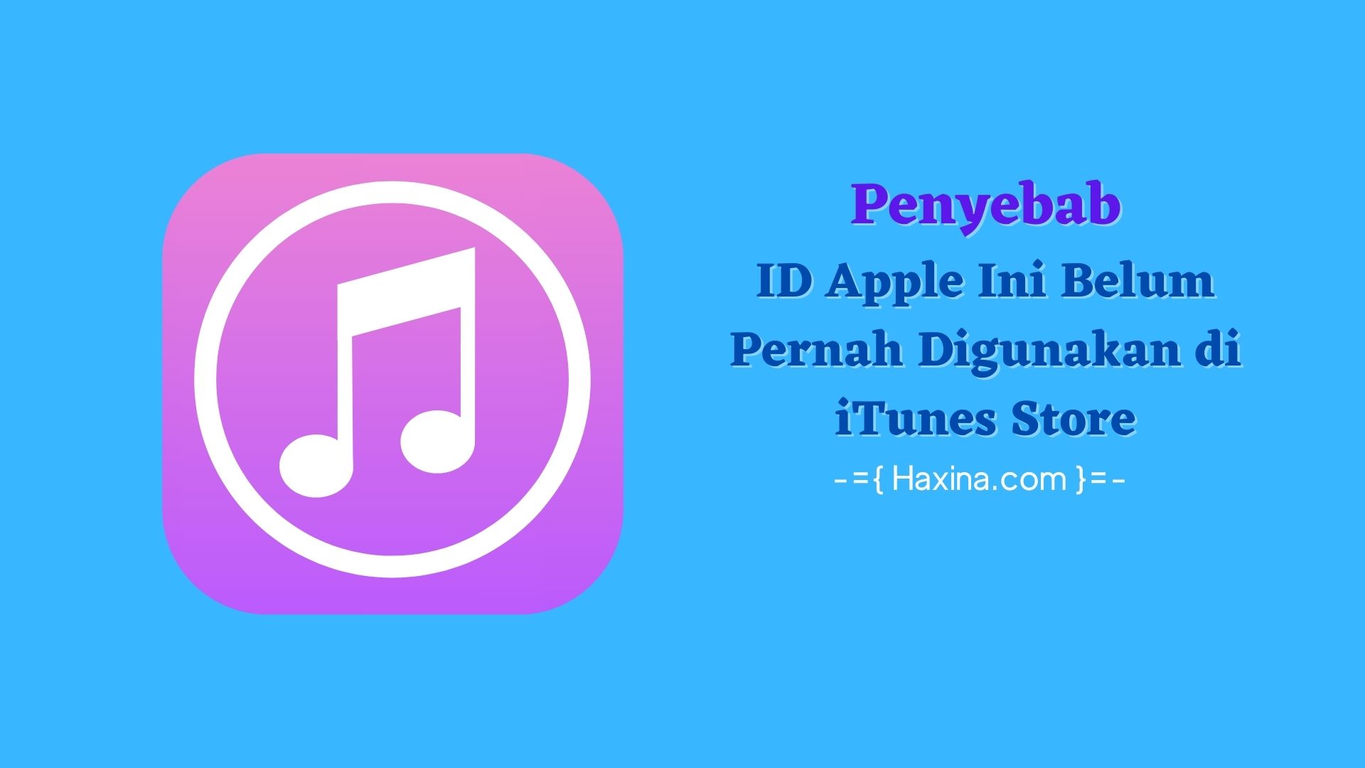 Penyebab ID Apple Ini Belum Pernah Digunakan di iTunes Store