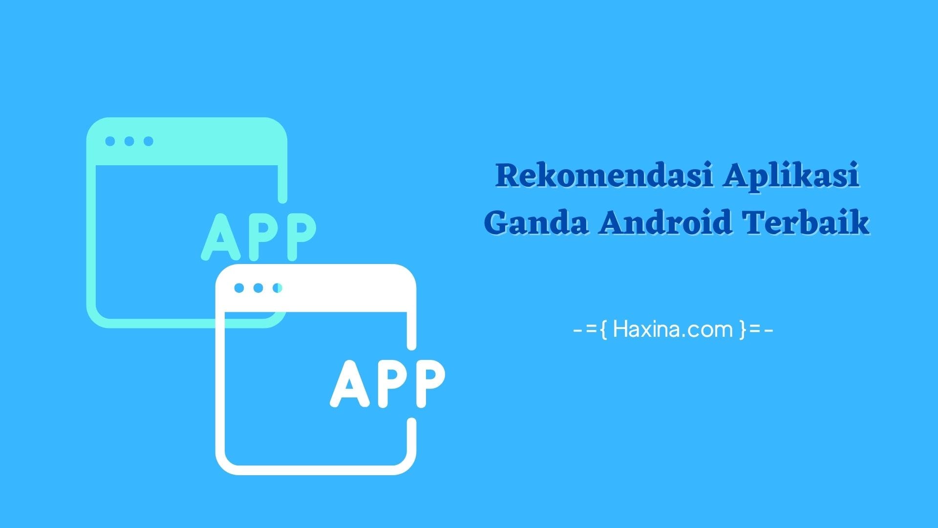 Rekomendasi Aplikasi Ganda Android Terbaik