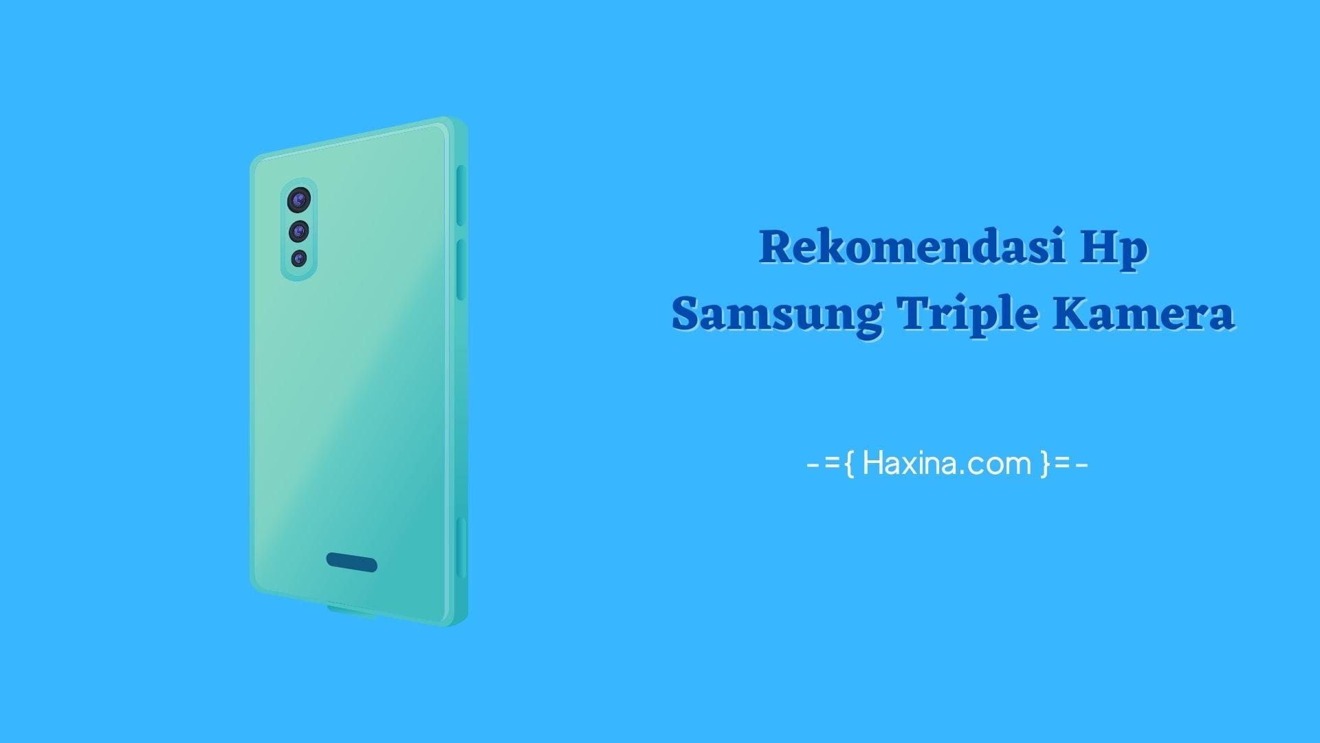 Rekomendasi Hp Samsung Triple Kamera