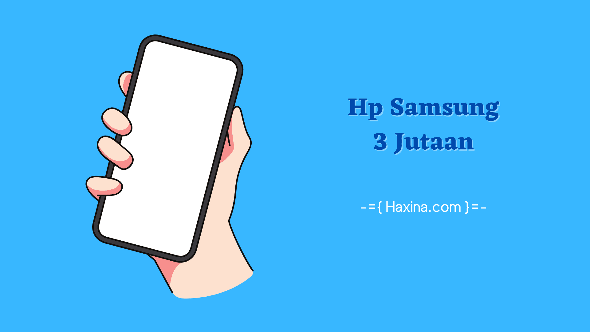 Rekomendasi Hp Samsung 3 Jutaan Terbaik