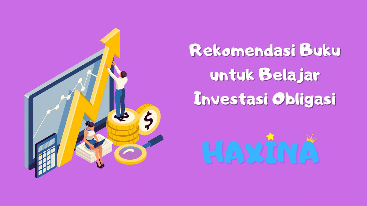 Rekomendasi Buku untuk Belajar Investasi Obligasi