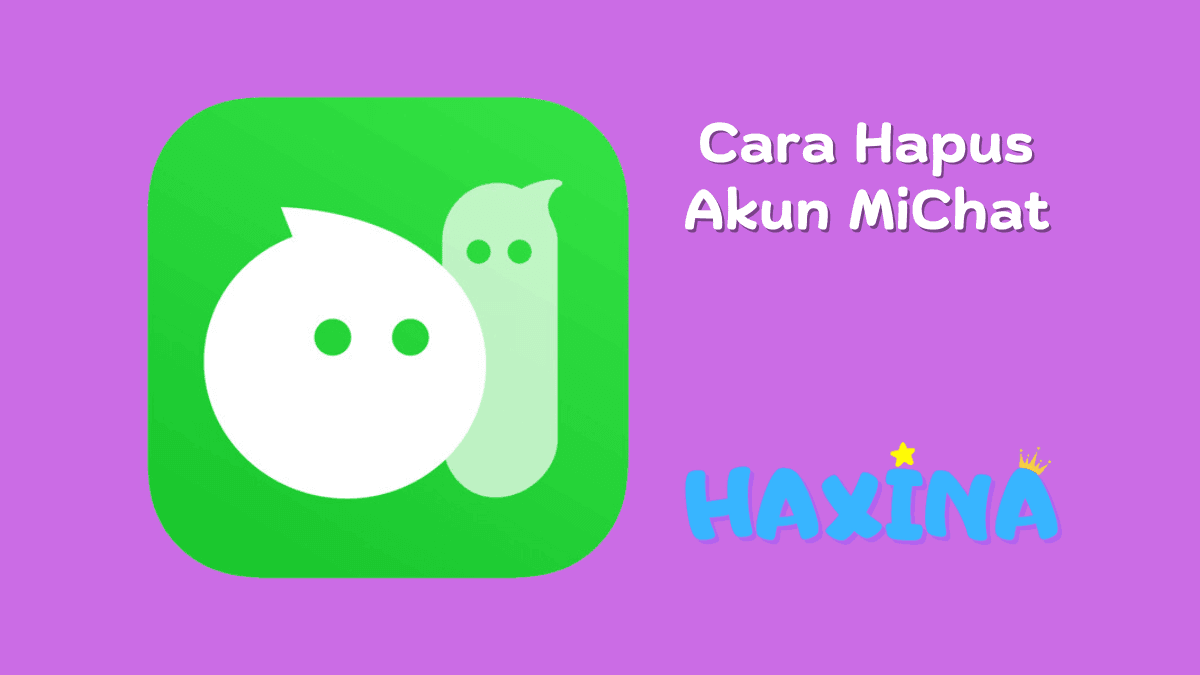 Cara Hapus Akun MiChat