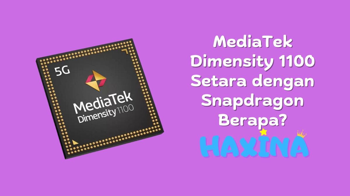 MediaTek Dimensity 1100 Setara dengan Snapdragon Berapa