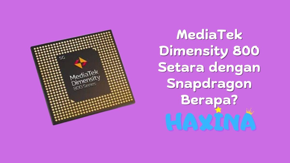 MediaTek Dimensity 800 Setara dengan Snapdragon Berapa