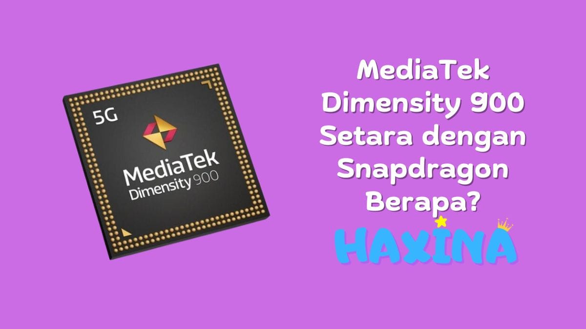 MediaTek Dimensity 900 Setara dengan Snapdragon Berapa