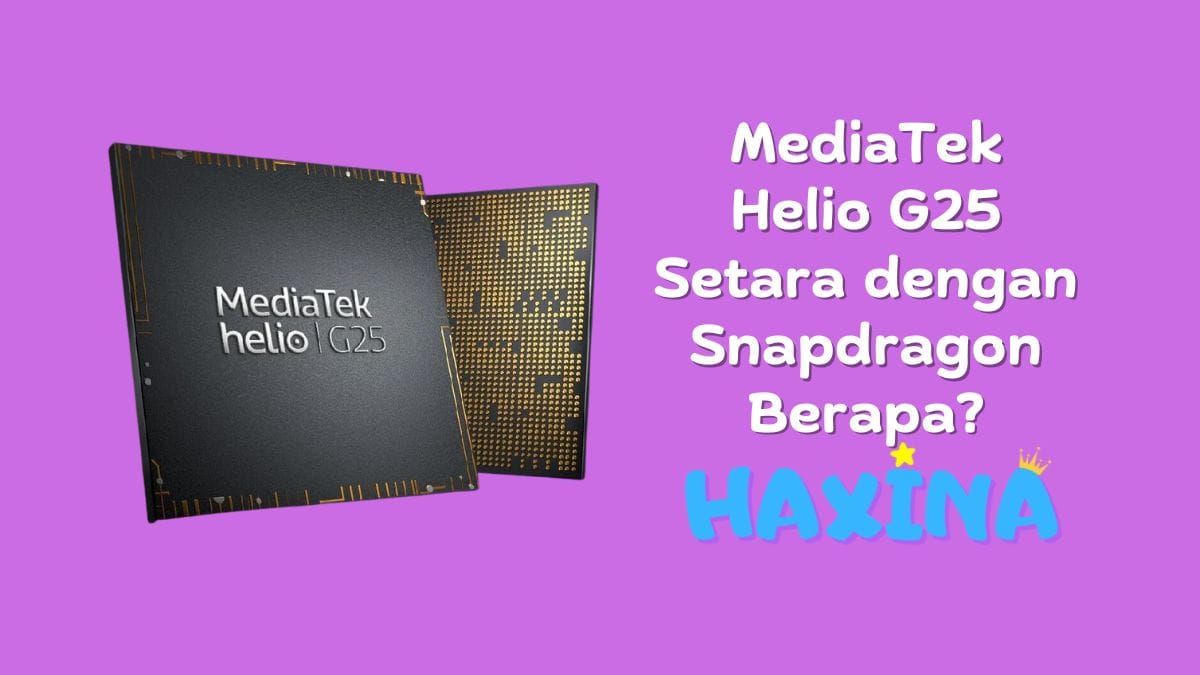 MediaTek Helio G25 Setara dengan Snapdragon Berapa?