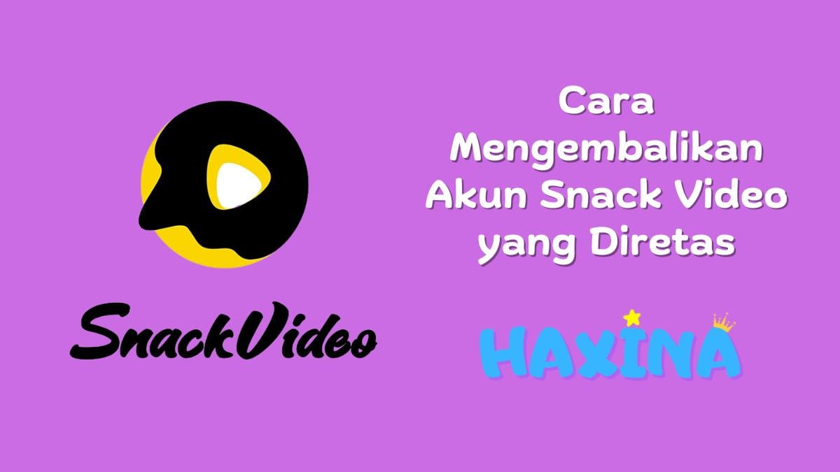 Cara Mengembalikan Akun Snack Video yang Diretas