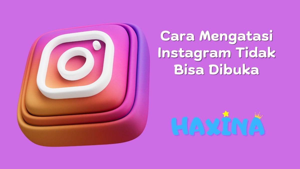 Cara Mengatasi Instagram Tidak Bisa Dibuka