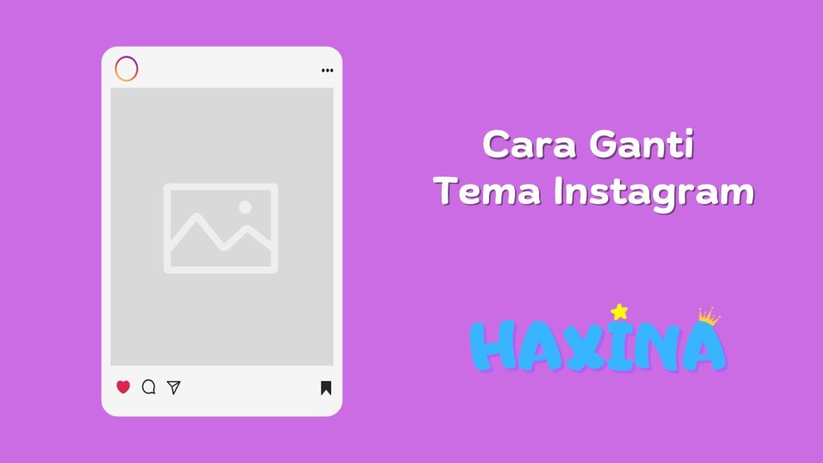 Cara Ganti Tema Instagram Terbaru